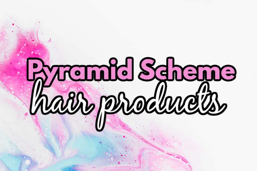 pyramid scheme hair products